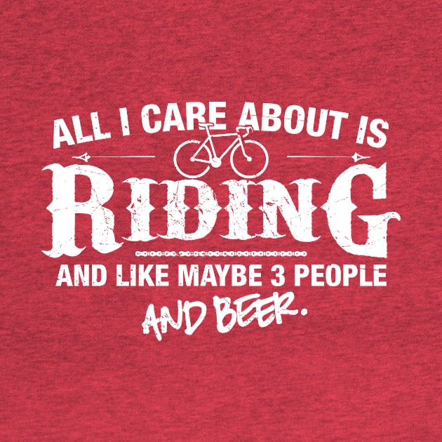 All I Care About is Riding by MADLABS